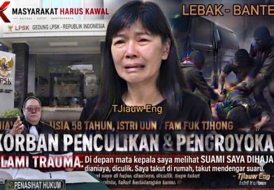 *Melihat Suami Dihajar & Dibawa Paksa, istri Fam Fuk Tjhong/UUN berlinang air mata, trauma berat, Kini Suara Ketukan Pintu jadi teror*